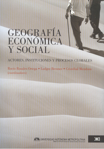 Libro Geografía Económica Y Social. Actores, Instituciones Y