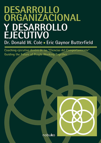 Desarrollo Organizacional Y Desarrollo Ejecutivo, De Gaynor Butterfield., Vol. 1. Editorial Diseño/ Nobuko, Tapa Blanda, Edición 1 En Español, 2005