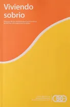 Comprar Viviendo Sobrio, De Alcohólicos Anónimos. Editorial Central Mexicana De Servicios Generales De Alcohólicos Anónimos, Tapa Blanda, Edición 2019 En Español, 2021