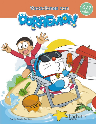 Vacaciones Con Doraemon 6-7 Aãâ±os, De García Cortizas, Marta. Editorial Hachette, Tapa Blanda En Español