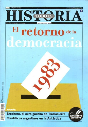 Todo Es Historia 555 Octubre 2013 - 1983 Retorno Democracia