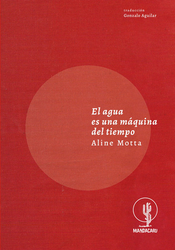 Aline Motta - El Agua Es Una Máquina Del Tiempo