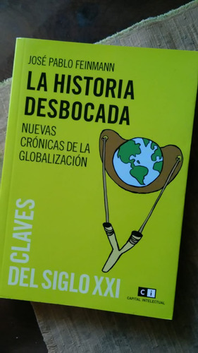 Historia Desbocada Nvas Cronicas De La Globalizacion. Fisico (Usado)
