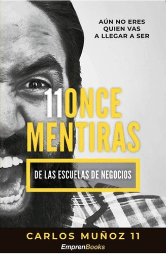 11 Once Mentiras De Las Escuelas De Negocios