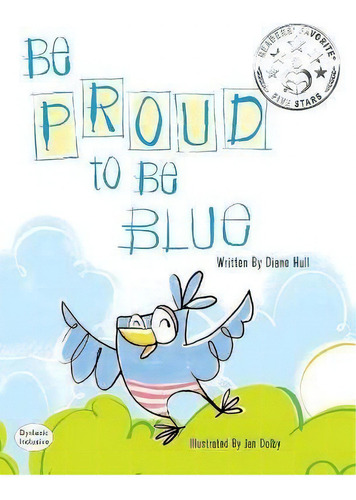 Be Proud To Be Blue, De Diane Hull. Editorial Maclaren-cochrane Publishing, Tapa Dura En Inglés