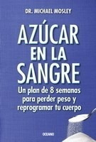 Libro Azucar En La Sangre De Michael Mosley