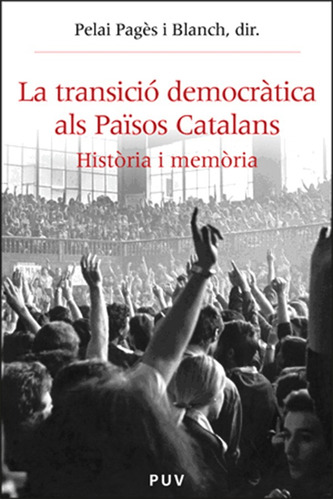 La Transició Democràtica Als Països Catalans - Autores Va...