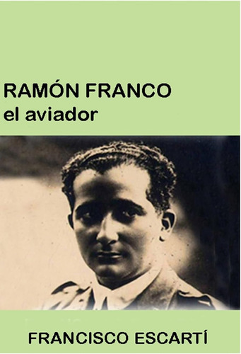 Libro: Ramon Franco El Aviador (spanish Edition)