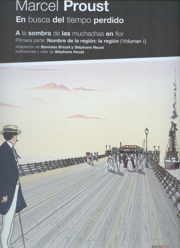 En Busca Del Tiempo Perdido. A La Sombra De Las Muchachas En Flor (volumen I), De Marcel Proust. Editorial Sexto Piso, Tapa Dura, Edición 1 En Español, 2008