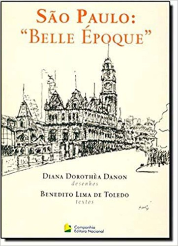 Libro Sao Paulo Belle Epoque De Danon Diana E Toledo Benedit
