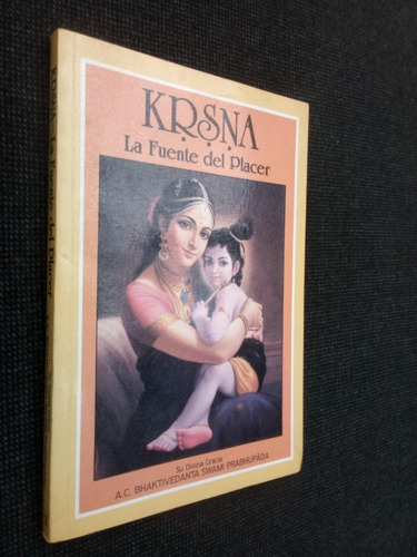 Krisna La Fuente De Placer T1 Bhaktivedanta Swami Prabhupada