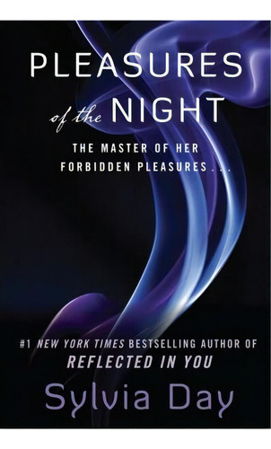 Pleasures Of The Night, De Sylvia Day. Editorial Harpercollins Publishers Inc, Tapa Blanda En Inglés