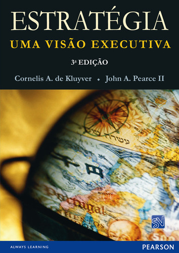 Estratégia: Uma Visão Competitiva, de De Kluyver, Cornelis A.. Editorial Pearson Universidades, capa mole em português, 2010