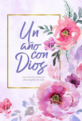 Libro: Un Año Con Dios: 365 Devocionales Para Inspirar Tu Vi