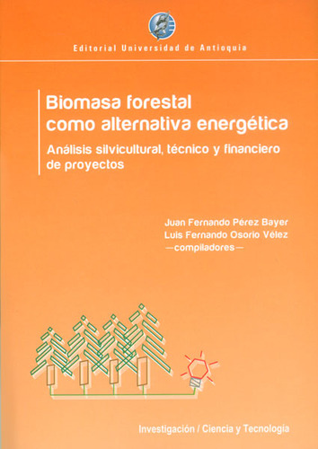 Biomasa Forestal Como Alternativa Energética. Análisis Silvi