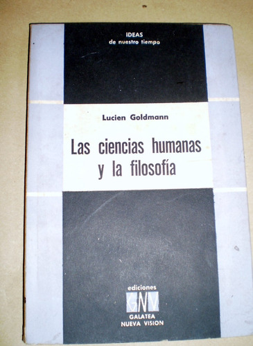 Lucien Goldmann Las Ciencias Humanas Y La Filosofia