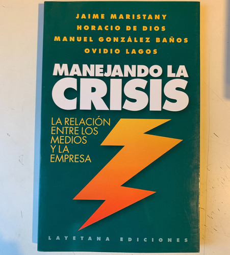 Manejando La Crisis Maristany, De Dios, G. Bolañoz, Lagos