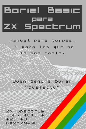 Boriel Basic Para Zx Spectrum: Manual Para Torpes...y Para L