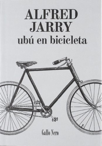 Ubu En Bicicleta - Alfred Jarry