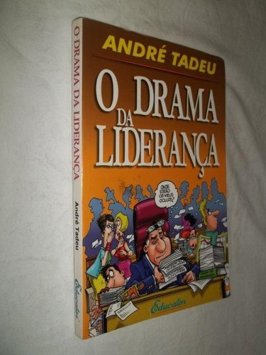 Livro - O Drama Da Liderança - André Tadeu