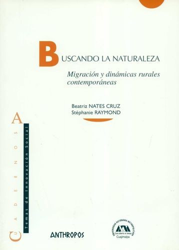 Libro Buscando La Naturaleza. Migración Y Dinámicas Rurales