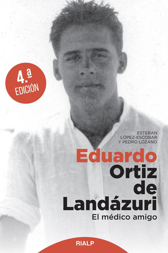 Libro: Eduardo Ortiz De Landázuri. Lozano Bartolozzi, Pedro.