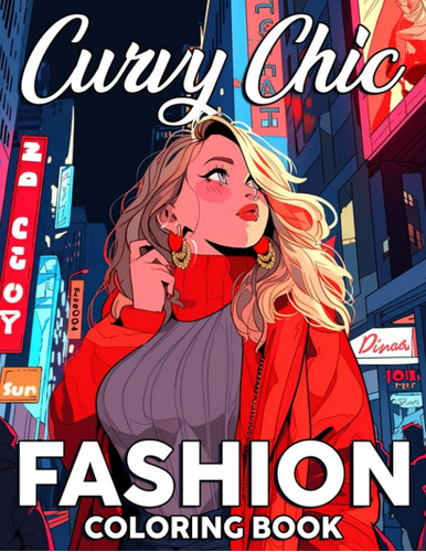 Libro: Curvy Chic Fashion Coloring Book: Stylish Outfits Col