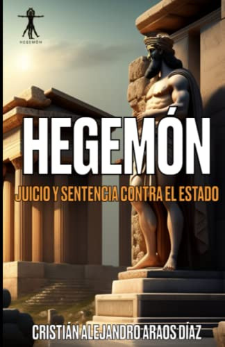 Hegemon: Juicio Y Sentencia Contra El Estado