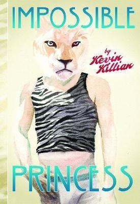 Impossible Princess - Kevin Killian (paperback)