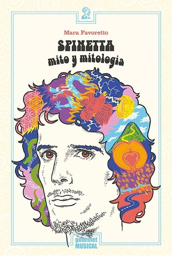 Luis Alberto Spinetta: Mito Y Mitol - Favoretto, Mara