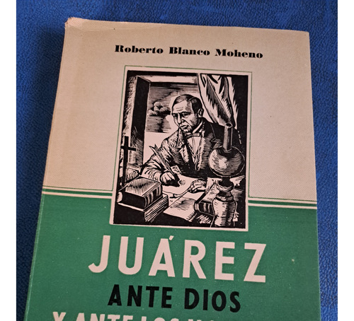 Juárez Ante Dios Y Ante Los Hombres