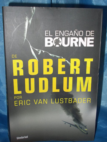 El Engaño De Bourne De Robert Ludmum  
