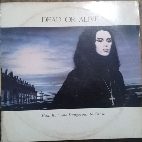 Lp Vinil (vg/+) Dead Or Alive  Mad, Bad And Dangerous Ed Us