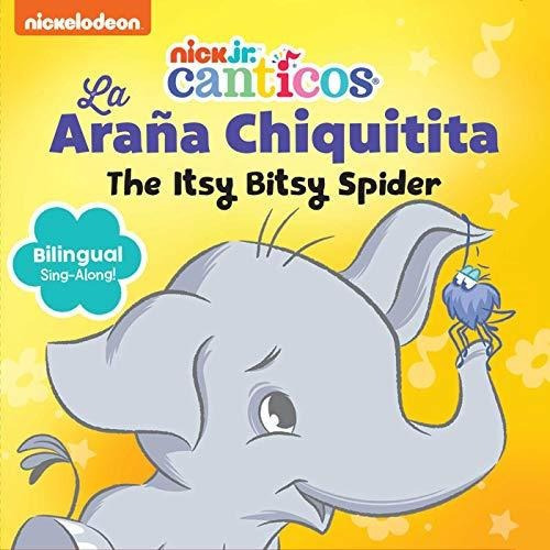 Libro : Nickelodeon Canticos The Itsy Bitsy Spider La Ara? 