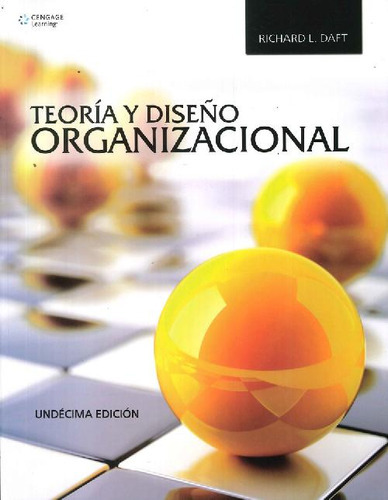 Teoría Y Diseño Organizacional 11/e, De Richard Daft. Editorial Cengage En Español