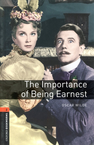 The Importance Of Being Earnest - Oxford Playscripts Level 2