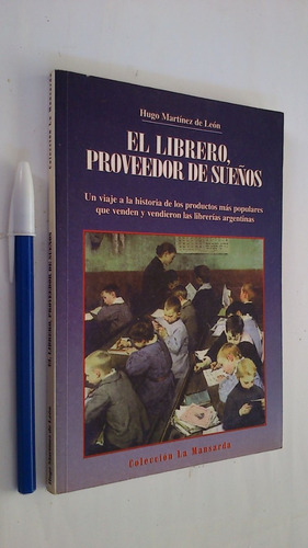 El Librero, Proveedor De Sueños - Hugo Martínez De León