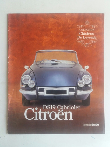 Clásicos De Leyenda Citroën Ds 19 Editorial Sol 90 Año 2010