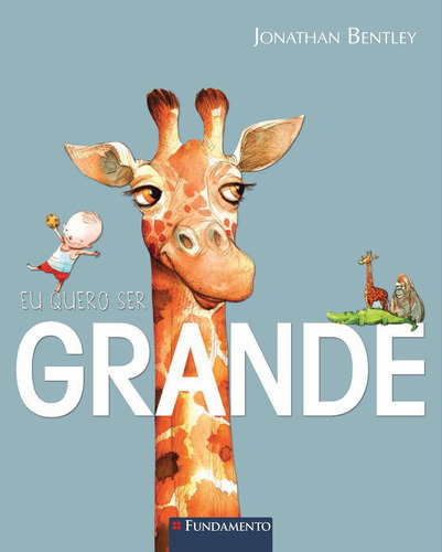 Eu Quero Ser Grande!, De Jonathan Bentley. Editora Fundamento, Capa Mole, Edição 1 Em Português