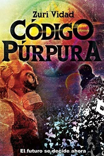 Libro: Código Púrpura: El Futuro Se Decide Ahora (spanish Ed