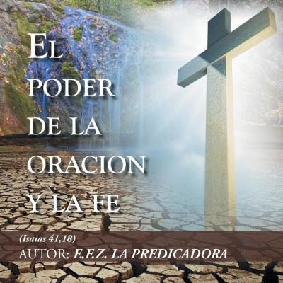 Libro El Poder De La Oracion Y La Fe - Efigenia Fernã¡nde...