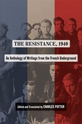 Libro The Resistance, 1940 : An Anthology Of Writings Fro...