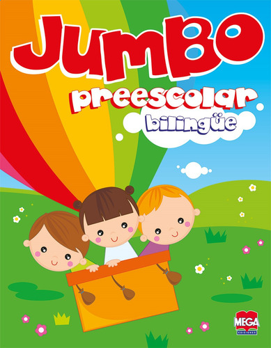 Jumbo Preescolar Bilingüe, de Ediciones Larousse. Editorial Mega Ediciones, tapa blanda en español, 2010