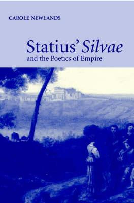 Libro Statius' Silvae And The Poetics Of Empire - Carole ...