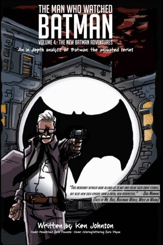El Hombre Que Vio Batman Vol 4 Y Un Analisis En Profundidad 