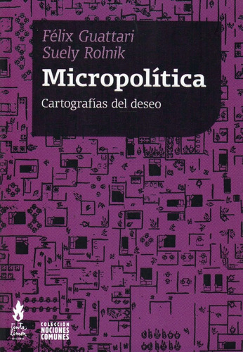 Micropolitica - Felix - Rolnik  Suely Guattari