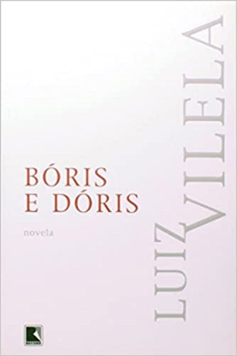 Livro Bóris E Dóris - Luiz Vilela