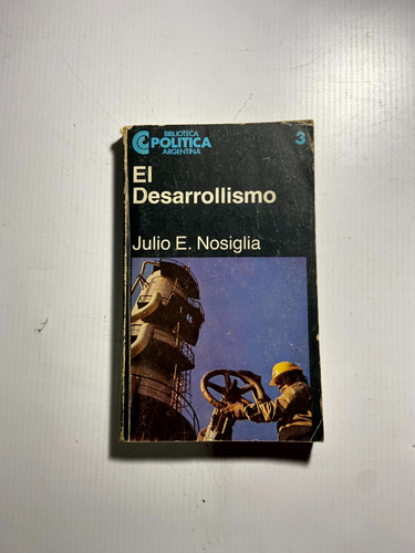 El Desarrollismo - Julio E. Nosiglia - Ceal - A2
