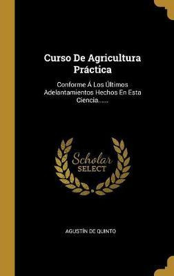 Libro Curso De Agricultura Pr Ctica : Conforme   Los  Lti...