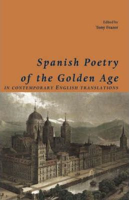 Libro Spanish Poets Of The Golden Age, In Contemporary En...